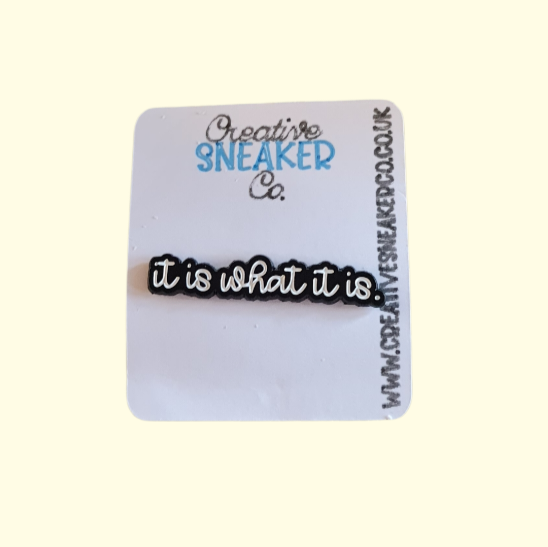 Quote Funny It Is What It Is Pin Badge