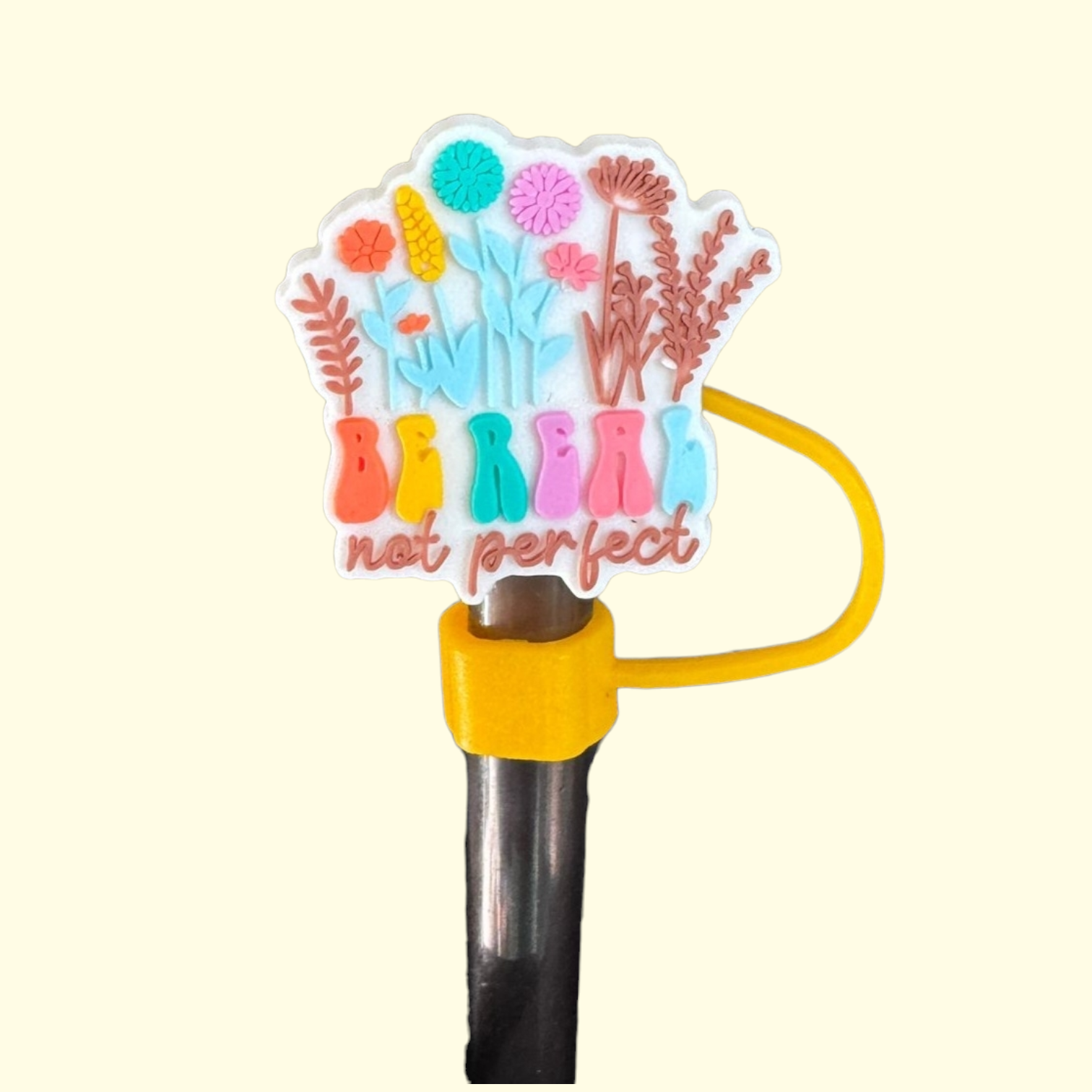 Quote Be Real Straw Topper