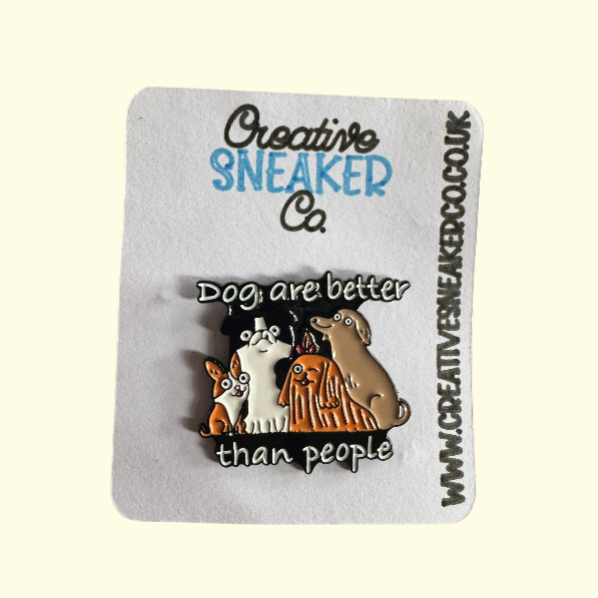 Dogs Are Better Than People Pin Badge