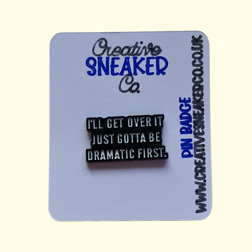 Quote Dramatic Pin Badge