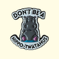 Hippo - Twatamus Funny Pin Badge