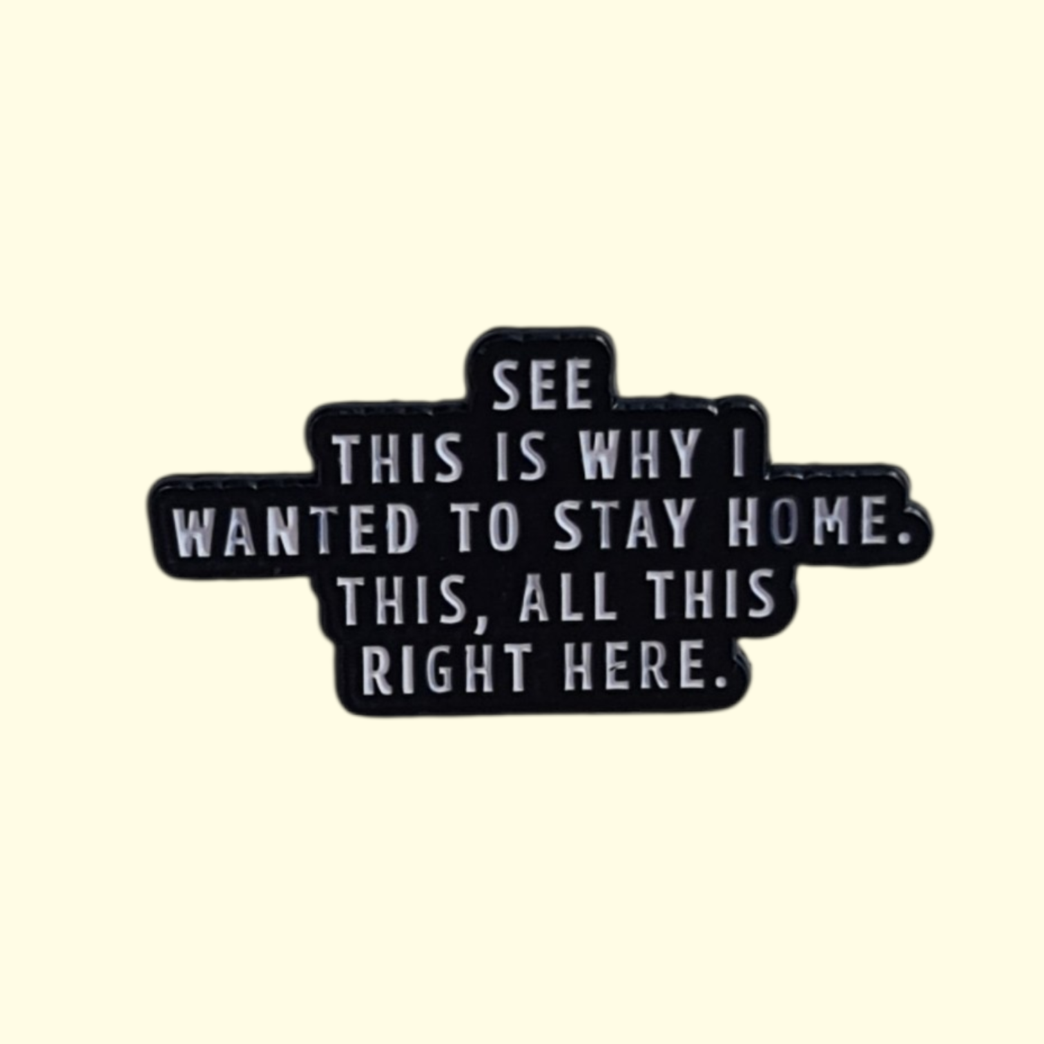 Quote Home Pin Badge