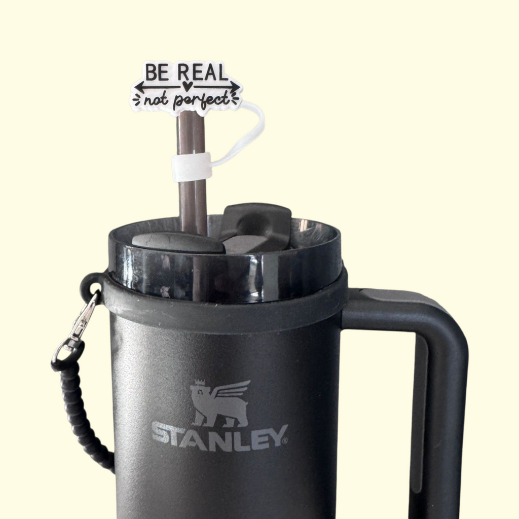 Quote Be Real Straw Topper