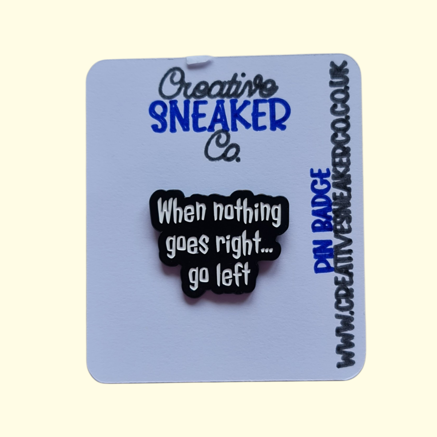 Quote Go Left Pin Badge