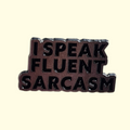 Quote Sarcasm Pin Badge